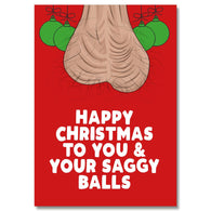 Happy Christmas To you & Your Saggy Balls